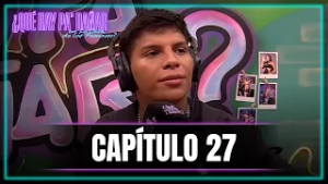 ¿Qué hay pa' dañar en La casa de los famosos? CAPÍTULO 27 | La perspectiva de La Toxi y Emiro