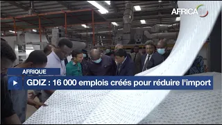 Afrique : 16 000 emplois créés par la GDIZ pour réduire l'import
