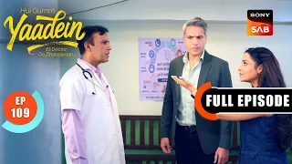 Episode: 109 | Dr. Dev Learns The Truth | Yaadein | Full Episode | 10 Aug 2026