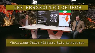 The Persecuted Church   Christians Under Military Rule in Myanmar