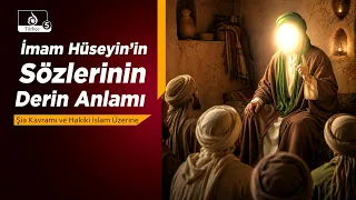 HAKİKAT NURU | İmam Hüseyin’in Sözlerini Anlamak: Şiə Kavramı, Ehl-i Beyt ve Hakiki İslam Üzerine