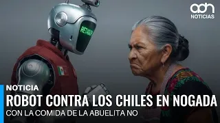 Robot destroys grandma’s signature chiles en nogada dish