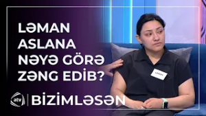 Səhv etmişəm... - Aslana zəng edən Ləman Xaliddən nəyi GİZLƏDİR? / Bizimləsən