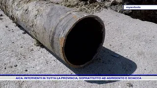 AICA INTERVENTIONS THROUGHOUT THE PROVINCE, ESPECIALLY IN AGRIGENTO AND SCIACCA