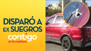 DISPARÓ A EX SUEGROS: Caso de violencia intrafamiliar terminó en balacera - Contigo en la Mañana