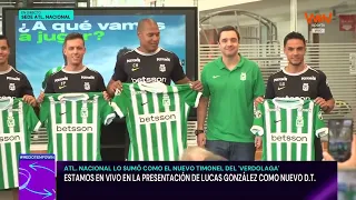 Official presentation of coach Lucas González at Atlético Nacional! #MedioTiempoWIN 🟢⚽🔥
