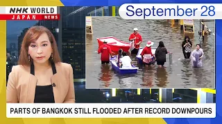Parts of Bangkok still flooded after record downpoursーNHK WORLD-JAPAN NEWS