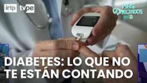 Diabetes: cómo prevenirla y detectarla a tiempo | “Más conectados”