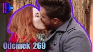 19+ | ODCINEK 269