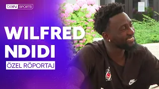 Exclusive Interview with Beşiktaş Star Wilfred Ndidi