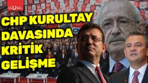 CHP Kurultay Davasında kritik gelişme: Karar neden bozuldu?