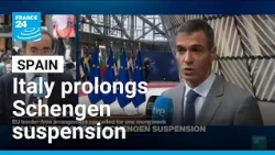 Italy prolongs Schengen suspension with Spain, talks loom • FRANCE 24 English