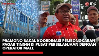 Pramono Bakal Koordinasi Pembongkaran Pagar Tinggi di Pusat Perbelanjaan dengan Operator Mall