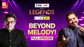 Padma Shri Shankar Mahadevan’s Raw Notes On The ‘LEGENDS’ With Arnab | EXCLUSIVE