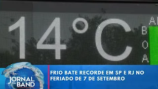 Record-breaking cold in SP and RJ on the September 7th holiday | Jornal da Band