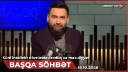 Başqa söhbət - Süni intellekt dövründə azadlıq və məsuliyyət | 15.10.2026