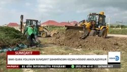 BAKI QUBA YOLUNDA ABADLIQ İŞLƏRİ