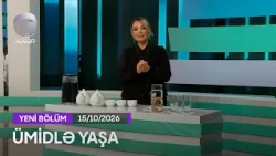 Ümidlə Yaşa - 15.10.2026