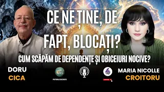 CUM SCĂPĂM DE DEPENDENȚE ȘI OBICEIURI NOCIVE? CE NE ȚINE, DE FAPT, BLOCAȚI? – DORU CICA