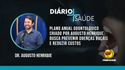 Annual dental plan created by Augusto Henrique aims to prevent oral diseases and reduce costs