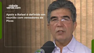 Apoio a Rafael é definido em reunião com vereadores de Picos