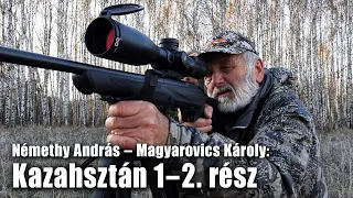 Némethy András – Magyarovics Károly: Kazahsztán 1–2. rész