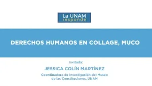Derechos Humanos en collage, MUCO. La UNAM responde 1277