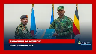 AMAKURU ARAMBUYE | Tariki 30 KANAMA 2026