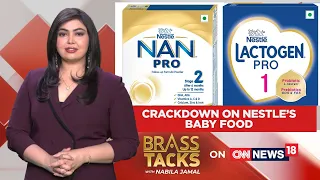 Nestle India Faces FSSAI Action Over Infant Food Claims & Biotin Levels | #brasstacks | News18
