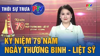 Phu Tho News Noon 7/27/2026 | 79th Anniversary of Wounded Soldiers and Martyrs Day