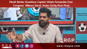 Viresh Borkar Questions MP Viriato Fernandes Over Congress’ Alliance Stand, Seeks Clarity from Party