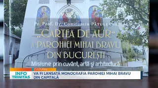 Va fi lansată monografia Parohiei Mihai Bravu din Capitală