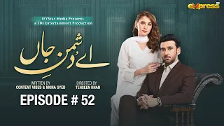Ay Dushman-e-Jaan | Episode 52 || 1st July 2026 || Hina Altaf || Sami Khan || Babar Ali