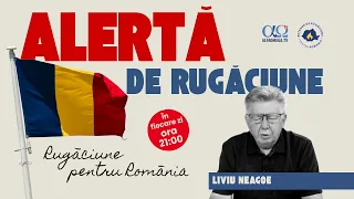 Prayer Alert 1.13 | August 17, 2026, Liviu Neagoe