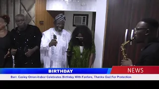 Barr. Casley Omon-Irabor Celebrates Birthday With Fanfare, Thanks God For Protection