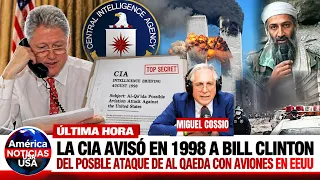 🚨ESCANDALO: La CIA avisó en 1998 a Bill Clinton del posible ataque de Al Qaeda con aviones en EEUU
