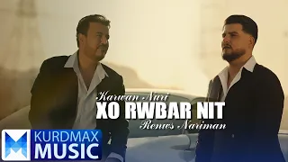 Karwan Nuri & Renws Nariman - Xo Rwbar Nit