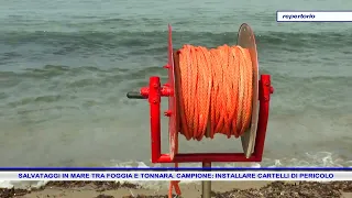 SALVATAGGI IN MARE TRA FOGGIA E TONNARA  CAMPIONE INSTALLARE CARTELLI DI PERICOLO
