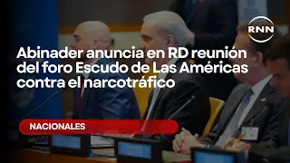 Abinader announces Shield of the Americas forum meeting in DR to fight drug trafficking