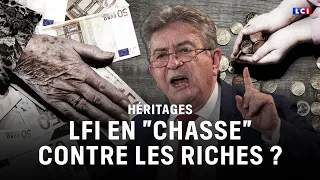 Héritages : LFI en "chasse" contre les riches ? ｜LCI