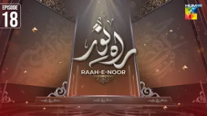 Raah e Noor ? Episode 18 | Ramzan Special Show - 06 Mar 2026 | HUM TV