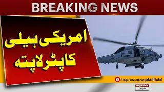 U.S. helicopter goes down in Arabian Sea, crew member missing | Breaking News | Pakistan News