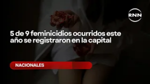 Revelan 5 de 9 feminicidios ocurridos este año se registraron en la capital