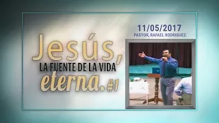 95 Jesus, the Source of Eternal Life #1 05/11/2017