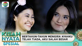 Di Balik Rahasia Keberadaan Ayahku | Kisah Nyata Spesial