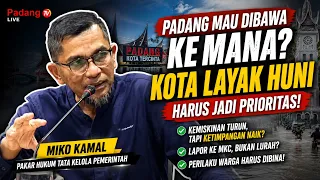 WHERE IS PADANG HEADED? Experts Reveal the Requirements to Become a Livable City!