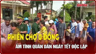 0-Dong Market: The warmth of military-civilian bonds on Independence Day | CT-TDT