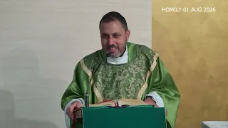 Saturday Evening Mass Homily - Eighteenth  Sunday in Ordinary Time -1st August 2026