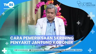 WITH DOCTOR [Cara Pemeriksaan Skrining Penyakit Jantung Koroner] TVRI Sumatera Utara