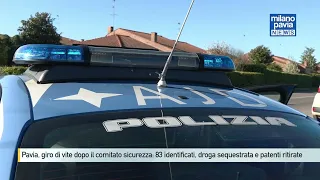 Pavia, security crackdown: 83 identified, drugs seized, and licenses revoked